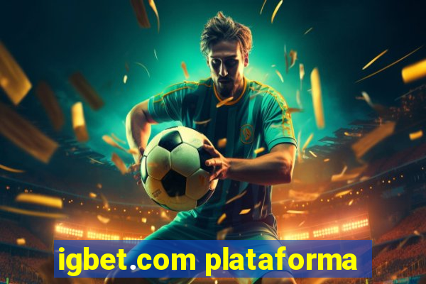 igbet.com plataforma